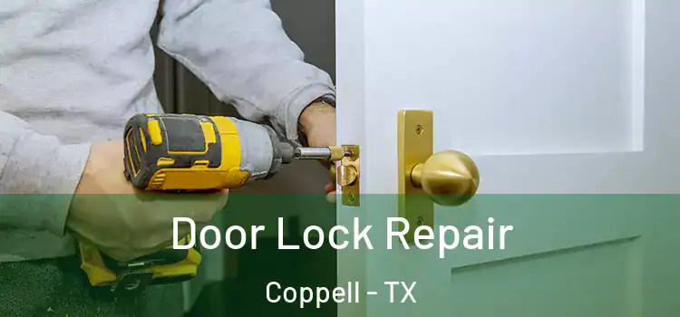  Door Lock Repair Coppell - TX